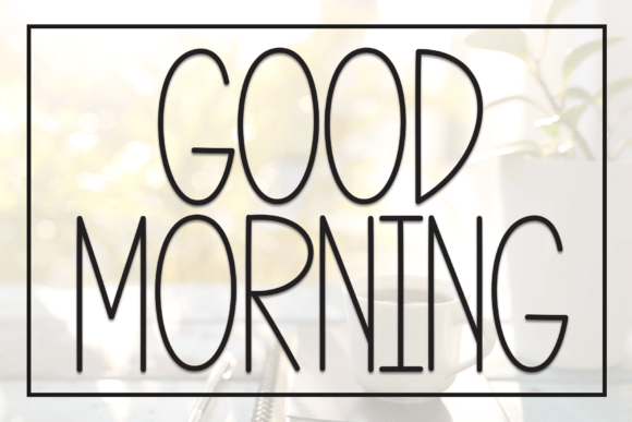 Good Morning Font: A Friendly Display Typeface for Modern Design