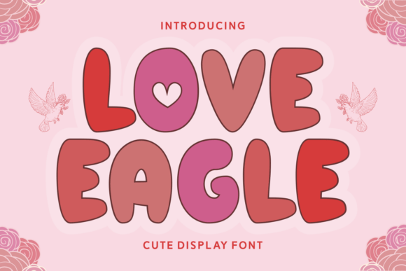 Love Eagle: A Bold Display Font for Playful Projects